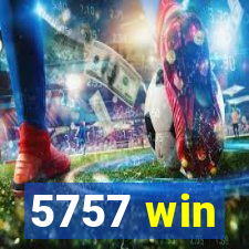 5757 win